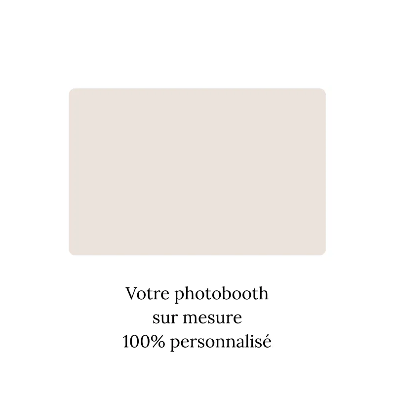 Photobooth sur mesure
