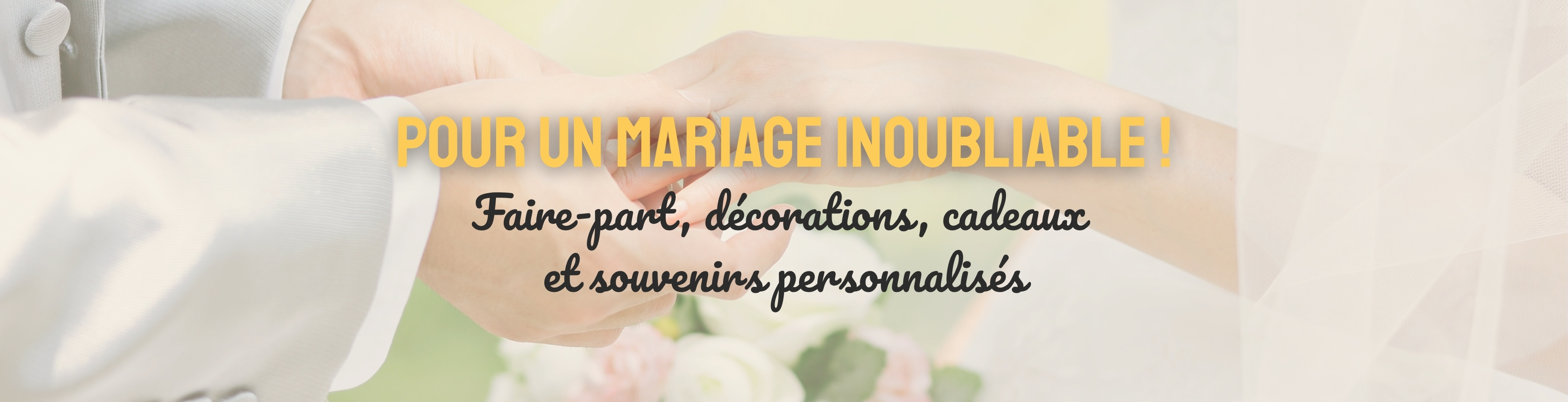 Pour un mariage inoubliable ! Faire-part, décorations, cadeaux  et souvenirs personnalisés