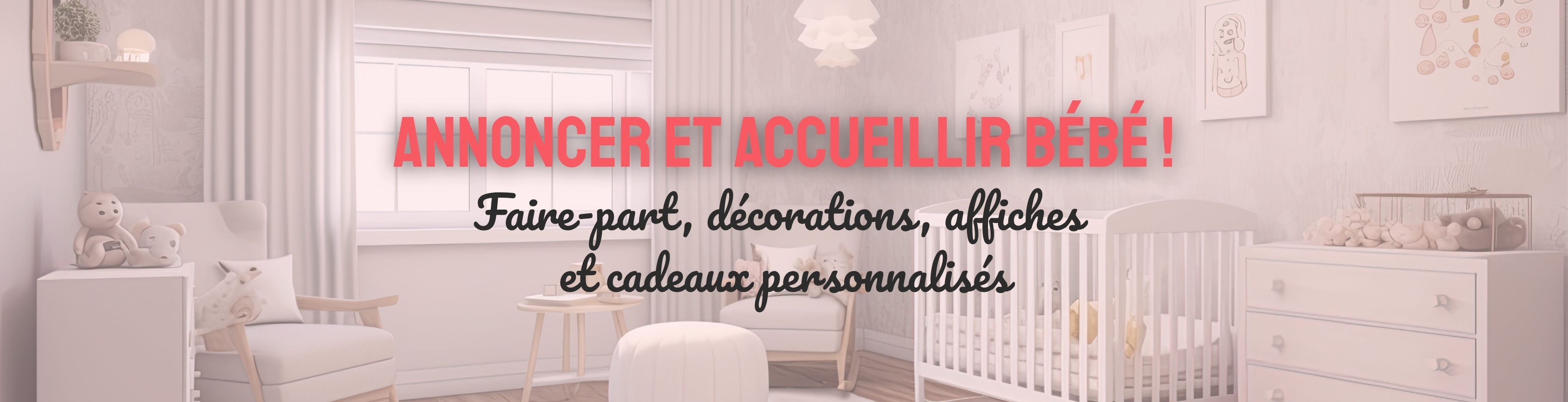 Annoncer et accueillir bébé ! Faire-part, décorations, affiches  et cadeaux personnalisés